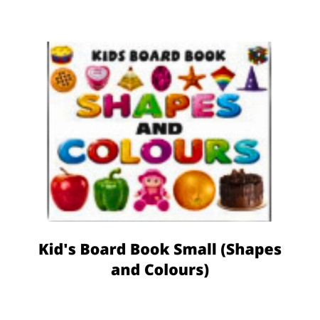 Kid's Board Book Small (Shapes and Colours)